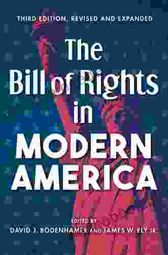 The Bill Of Rights In Modern America: Third Edition Revised And Expanded