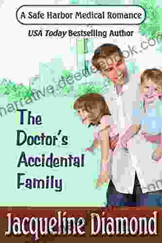 The Doctor S Accidental Family (Safe Harbor Medical Romances 12)