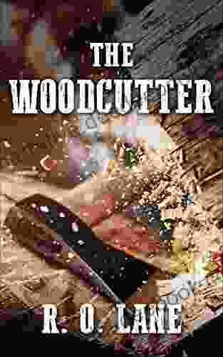 The Woodcutter R O Lane