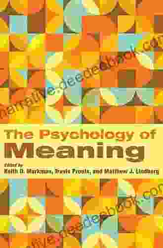 The Psychology Of Meaning James Bender