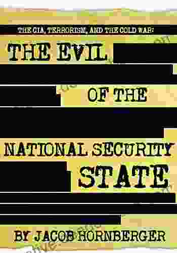 The CIA Terrorism And The Cold War: The Evil Of The National Security State