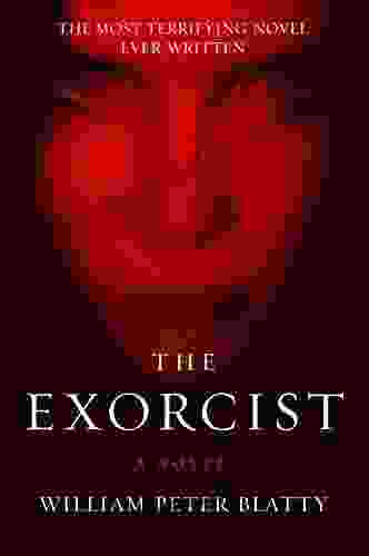 The Exorcist: A Novel William Peter Blatty