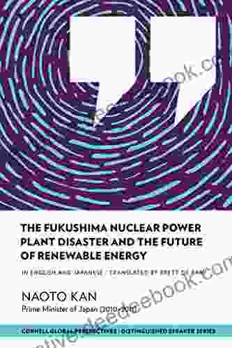 The Fukushima Nuclear Power Plant Disaster And The Future Of Renewable Energy (Distinguished Speakers Series)