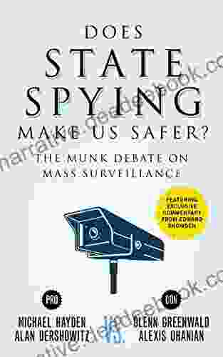 Does State Spying Make Us Safer?: The Munk Debate On Mass Surveillance (Munk Debates)