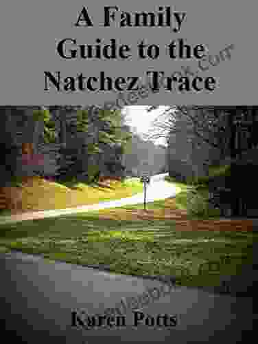 A Family Guide To The Natchez Trace