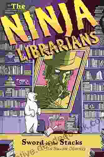 The Ninja Librarians: Sword In The Stacks