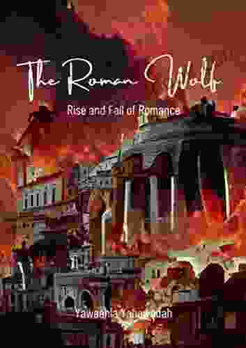 The Roman Wolf : Rise And Fall Of Romance