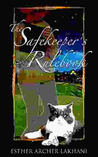 The Safekeeper S Rulebook Esther Archer Lakhani
