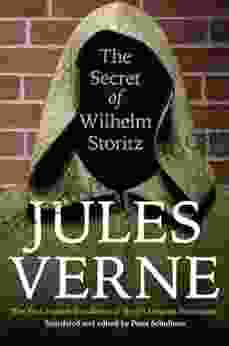 The Secret Of Wilhelm Storitz: The First English Translation Of Verne S Original (Bison Frontiers Of Imagination)
