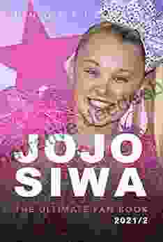 JoJo Siwa: The Ultimate Fan Book: 100+ JoJo Siwa Facts Photos More (Celebrity For Kids)