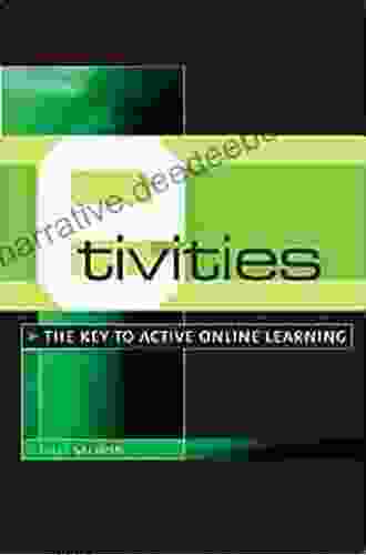 E Tivities: The Key To Active Online Learning