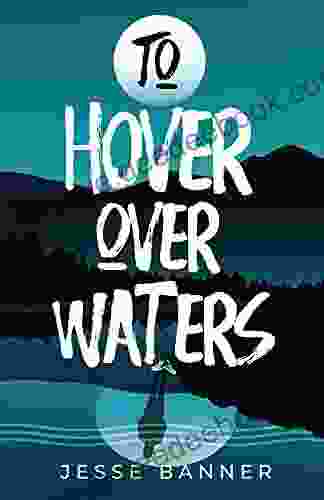 To Hover Over Waters Jesse Banner