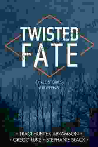 Twisted Fate Traci Hunter Abramson