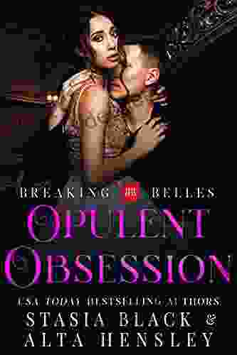 Opulent Obsession: A Dark Secret Society Romance (Breaking Belles)