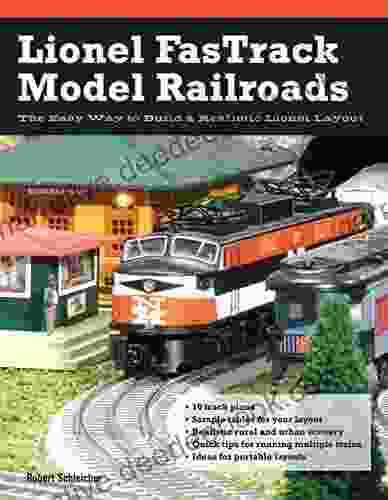 Lionel FasTrack Model Railroads: The Easy Way To Build A Realistic Lionel Layout