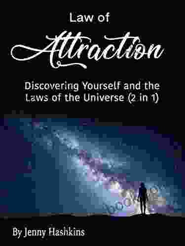 Law Of Attraction: Discovering Yourself And The Laws Of The Universe (2 In 1)