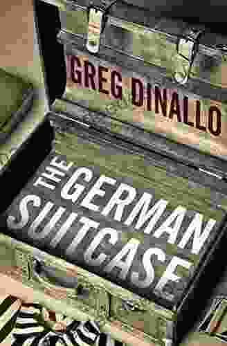 The German Suitcase Greg Dinallo