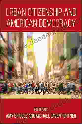 Urban Citizenship And American Democracy