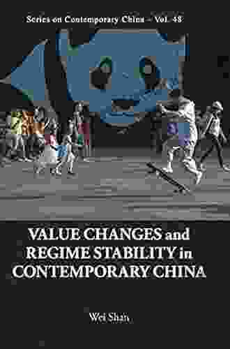 Value Changes And Regime Stability In Contemporary China (Series On Contemporary China 48)