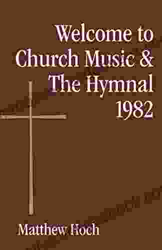 Welcome To Church Music The Hymnal 1982